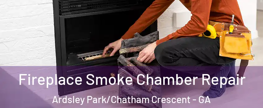 Fireplace Smoke Chamber Repair Ardsley Park/Chatham Crescent - GA