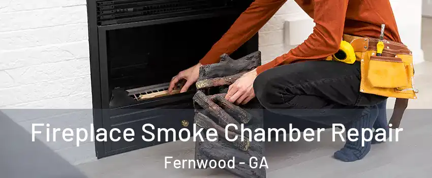 Fireplace Smoke Chamber Repair Fernwood - GA