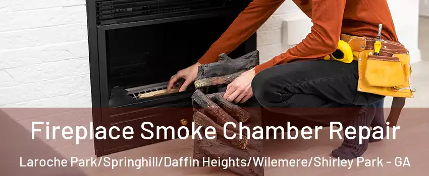 Fireplace Smoke Chamber Repair Laroche Park/Springhill/Daffin Heights/Wilemere/Shirley Park - GA
