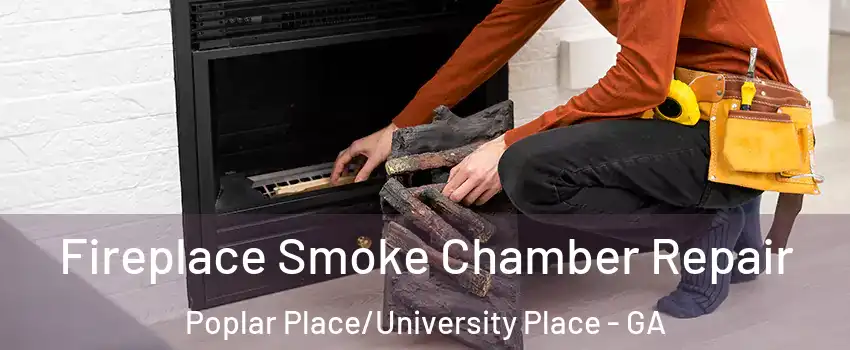 Fireplace Smoke Chamber Repair Poplar Place/University Place - GA