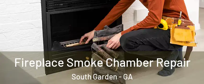 Fireplace Smoke Chamber Repair South Garden - GA