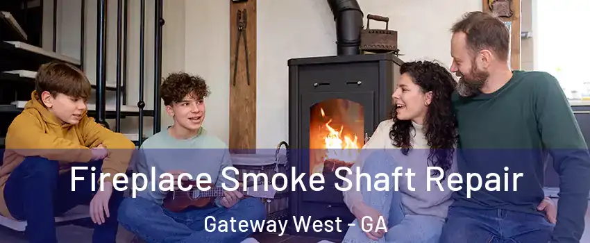 Fireplace Smoke Shaft Repair Gateway West - GA