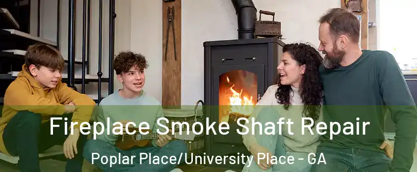 Fireplace Smoke Shaft Repair Poplar Place/University Place - GA