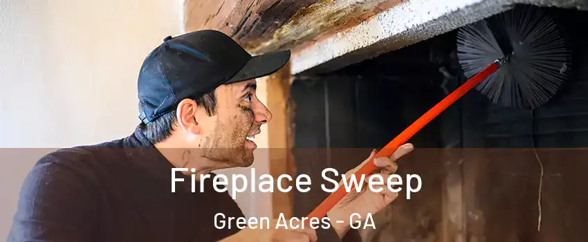 Fireplace Sweep Green Acres - GA