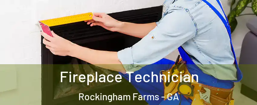 Fireplace Technician Rockingham Farms - GA
