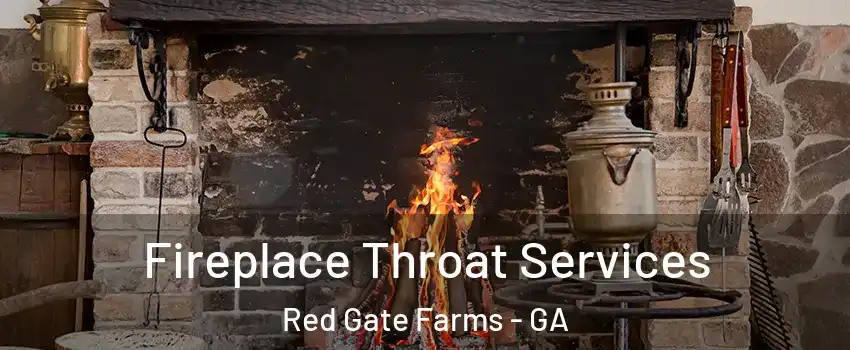 Fireplace Throat Services Red Gate Farms - GA