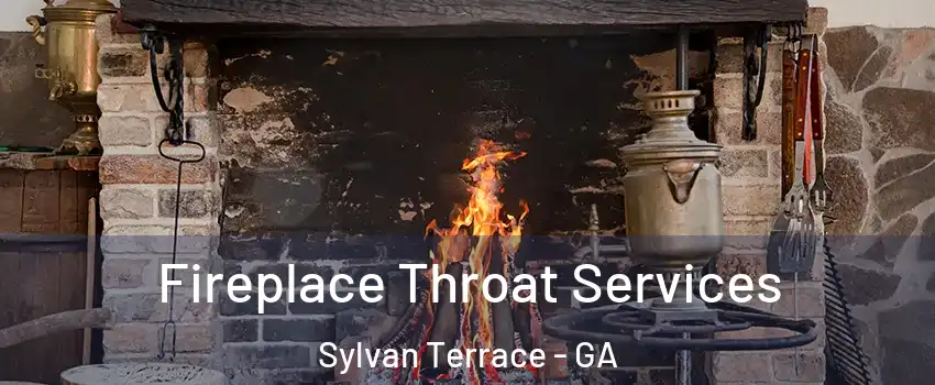 Fireplace Throat Services Sylvan Terrace - GA