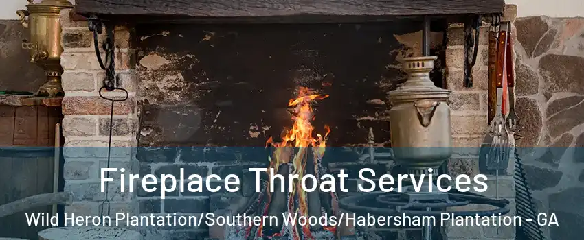 Fireplace Throat Services Wild Heron Plantation/Southern Woods/Habersham Plantation - GA