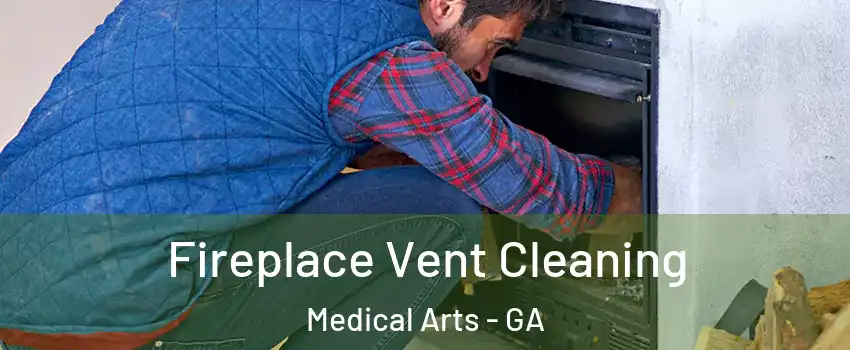 Fireplace Vent Cleaning Medical Arts - GA