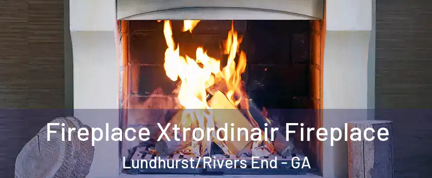 Fireplace Xtrordinair Fireplace Lundhurst/Rivers End - GA