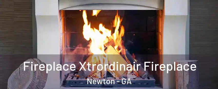 Fireplace Xtrordinair Fireplace Newton - GA