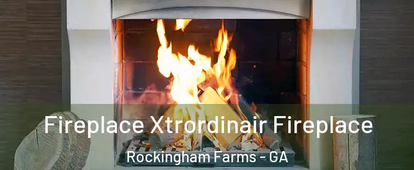 Fireplace Xtrordinair Fireplace Rockingham Farms - GA