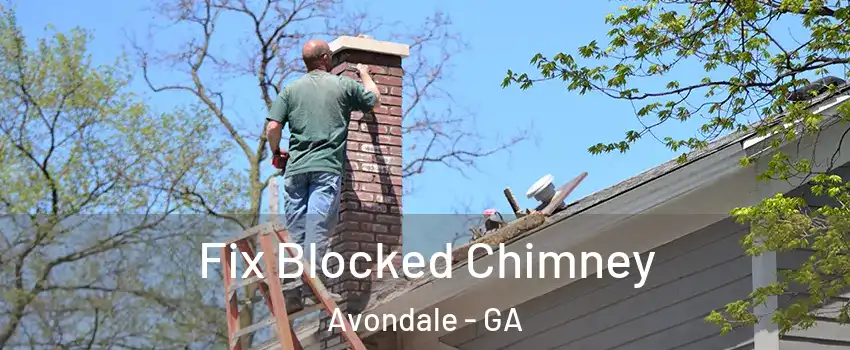 Fix Blocked Chimney Avondale - GA
