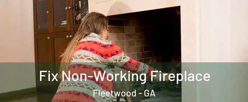 Fix Non-Working Fireplace Fleetwood - GA
