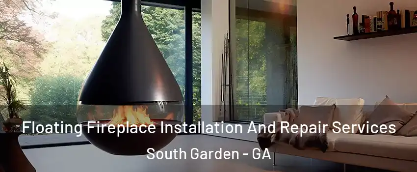 Floating Fireplace Installation And Repair Services South Garden - GA