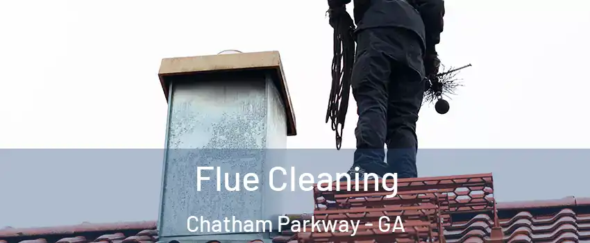 Flue Cleaning Chatham Parkway - GA