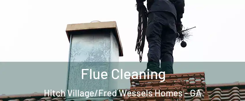 Flue Cleaning Hitch Village/Fred Wessels Homes - GA