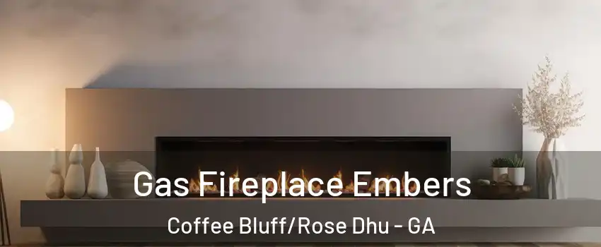 Gas Fireplace Embers Coffee Bluff/Rose Dhu - GA