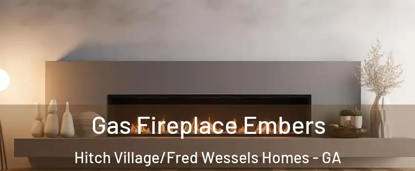 Gas Fireplace Embers Hitch Village/Fred Wessels Homes - GA