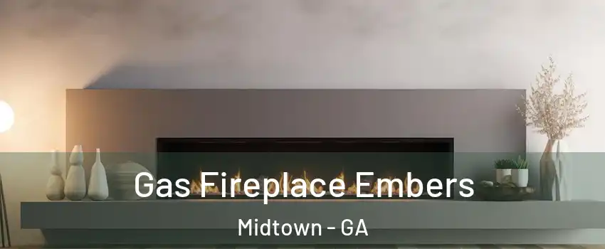 Gas Fireplace Embers Midtown - GA