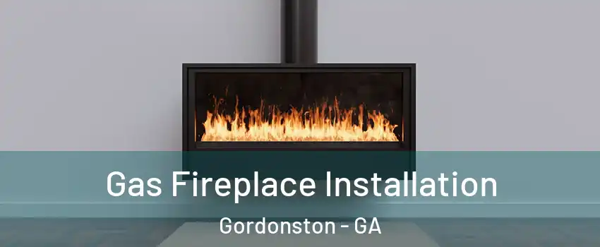 Gas Fireplace Installation Gordonston - GA