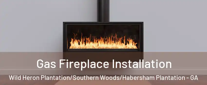 Gas Fireplace Installation Wild Heron Plantation/Southern Woods/Habersham Plantation - GA