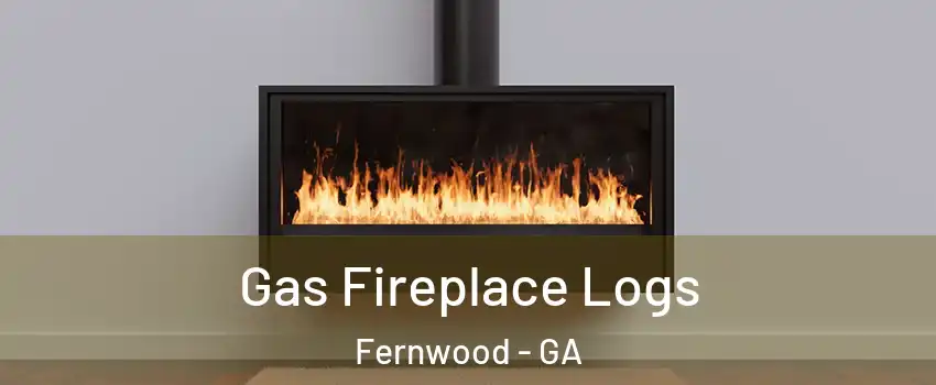 Gas Fireplace Logs Fernwood - GA