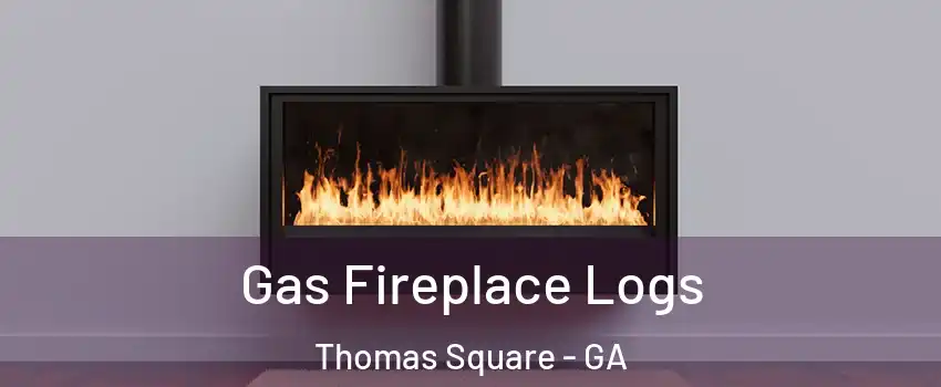 Gas Fireplace Logs Thomas Square - GA