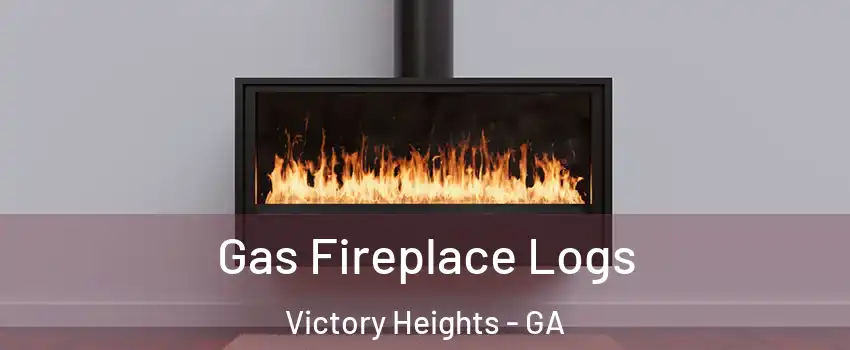Gas Fireplace Logs Victory Heights - GA