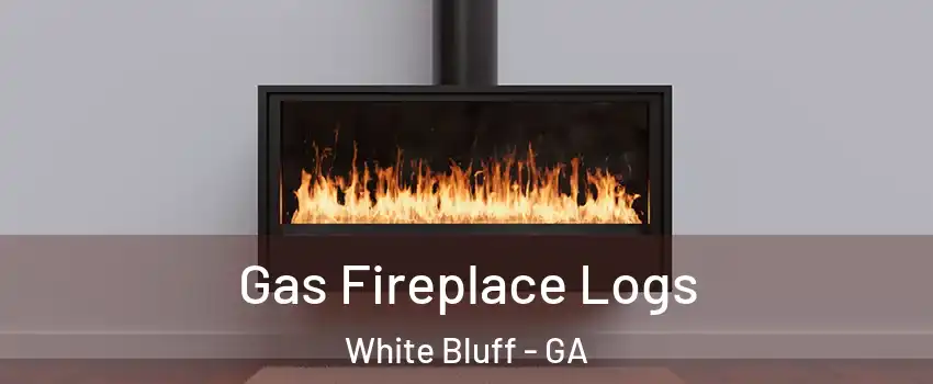Gas Fireplace Logs White Bluff - GA