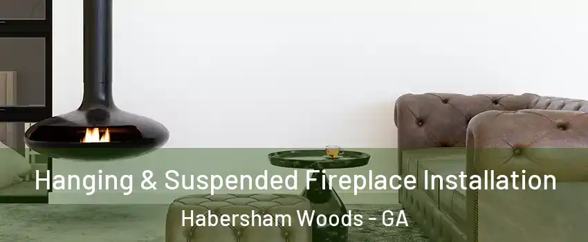 Hanging & Suspended Fireplace Installation Habersham Woods - GA