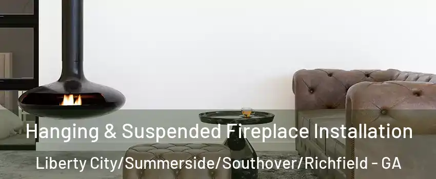 Hanging & Suspended Fireplace Installation Liberty City/Summerside/Southover/Richfield - GA