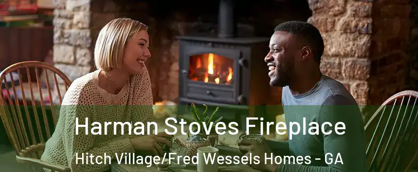 Harman Stoves Fireplace Hitch Village/Fred Wessels Homes - GA