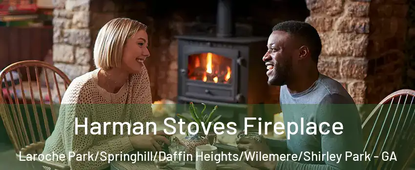 Harman Stoves Fireplace Laroche Park/Springhill/Daffin Heights/Wilemere/Shirley Park - GA