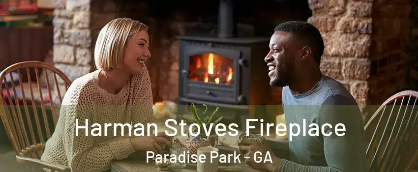 Harman Stoves Fireplace Paradise Park - GA