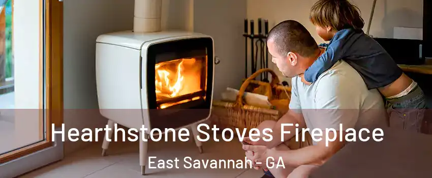 Hearthstone Stoves Fireplace East Savannah - GA
