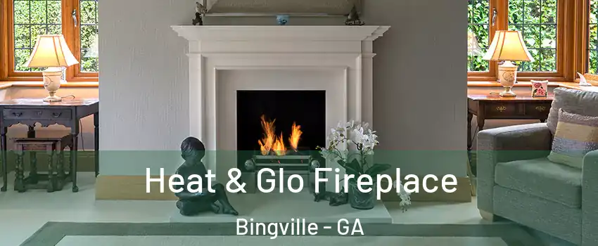 Heat & Glo Fireplace Bingville - GA