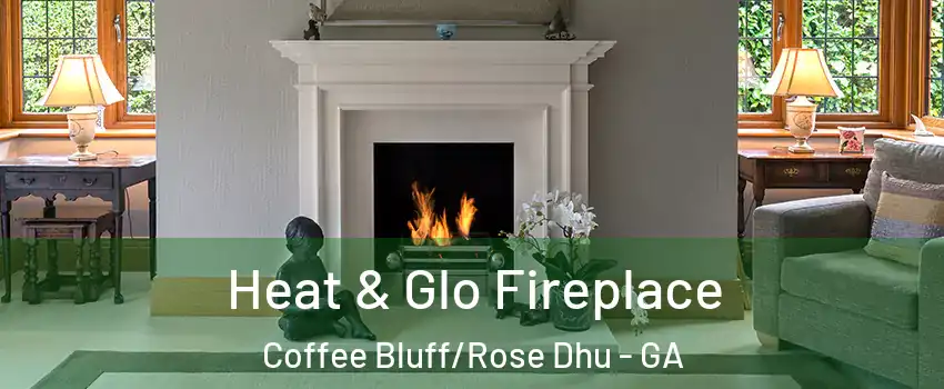 Heat & Glo Fireplace Coffee Bluff/Rose Dhu - GA
