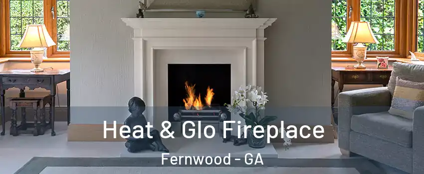 Heat & Glo Fireplace Fernwood - GA