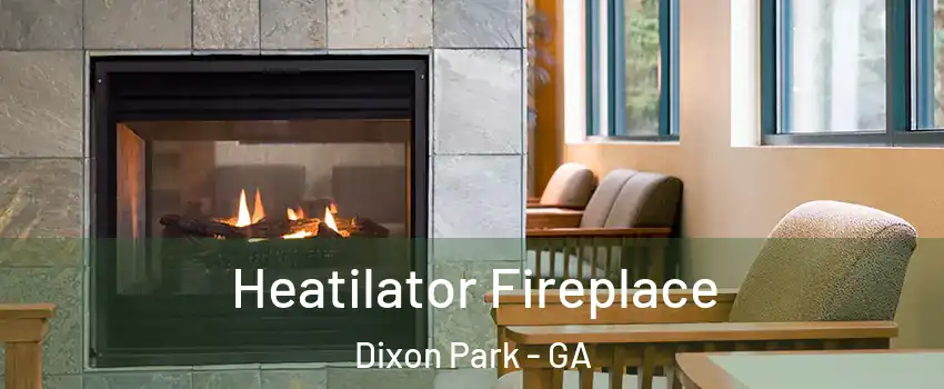 Heatilator Fireplace Dixon Park - GA