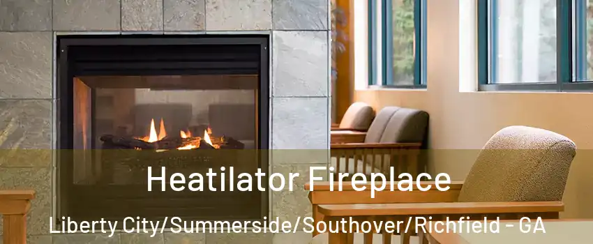 Heatilator Fireplace Liberty City/Summerside/Southover/Richfield - GA