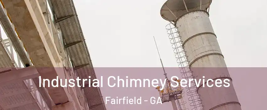 Industrial Chimney Services Fairfield - GA