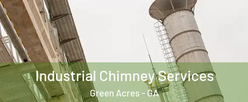 Industrial Chimney Services Green Acres - GA
