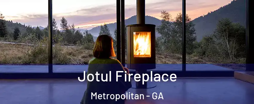 Jotul Fireplace Metropolitan - GA