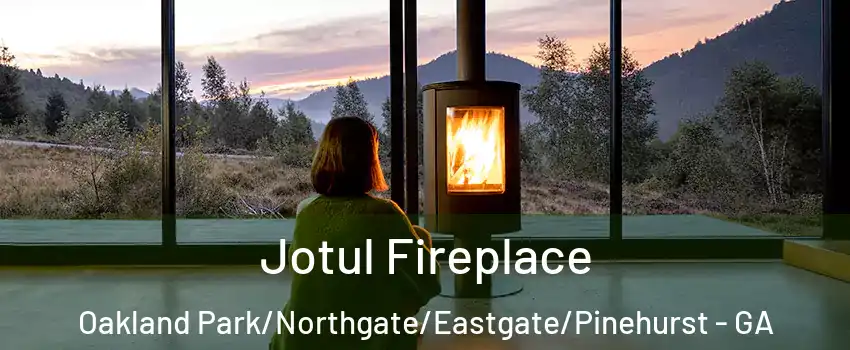 Jotul Fireplace Oakland Park/Northgate/Eastgate/Pinehurst - GA