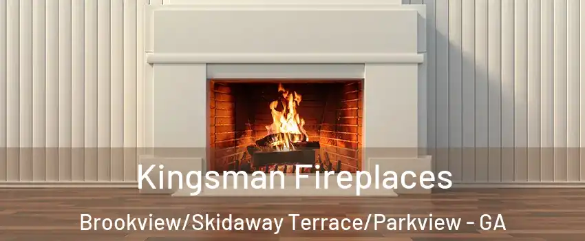 Kingsman Fireplaces Brookview/Skidaway Terrace/Parkview - GA