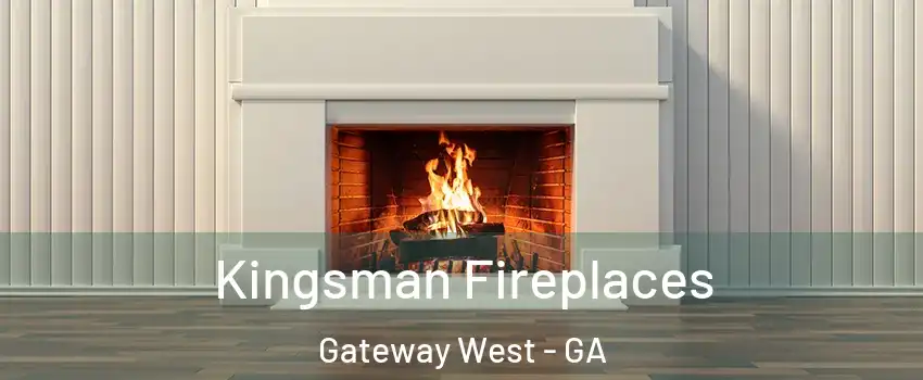 Kingsman Fireplaces Gateway West - GA