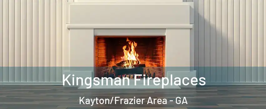 Kingsman Fireplaces Kayton/Frazier Area - GA