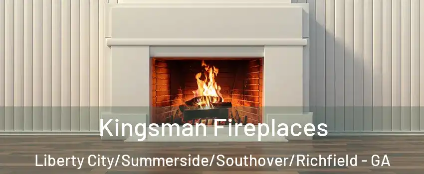 Kingsman Fireplaces Liberty City/Summerside/Southover/Richfield - GA