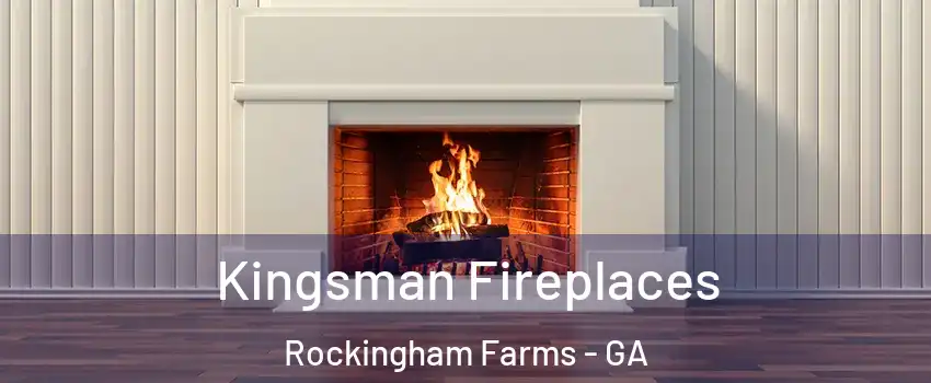 Kingsman Fireplaces Rockingham Farms - GA